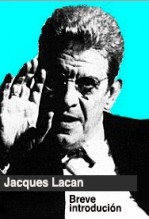 Jacques Lacan - Una breve introducción