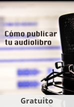 Cómo publicar tu audiolibro